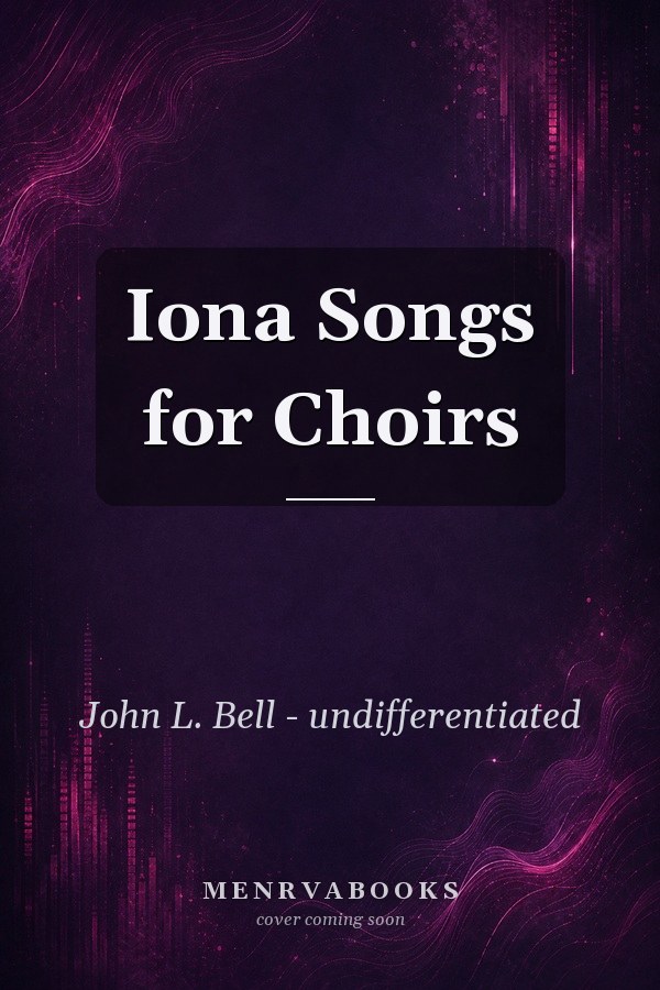 Iona Songs for Choirs