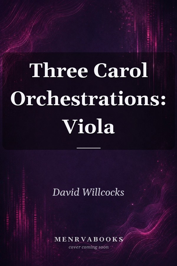 Three Carol Orchestrations: Viola