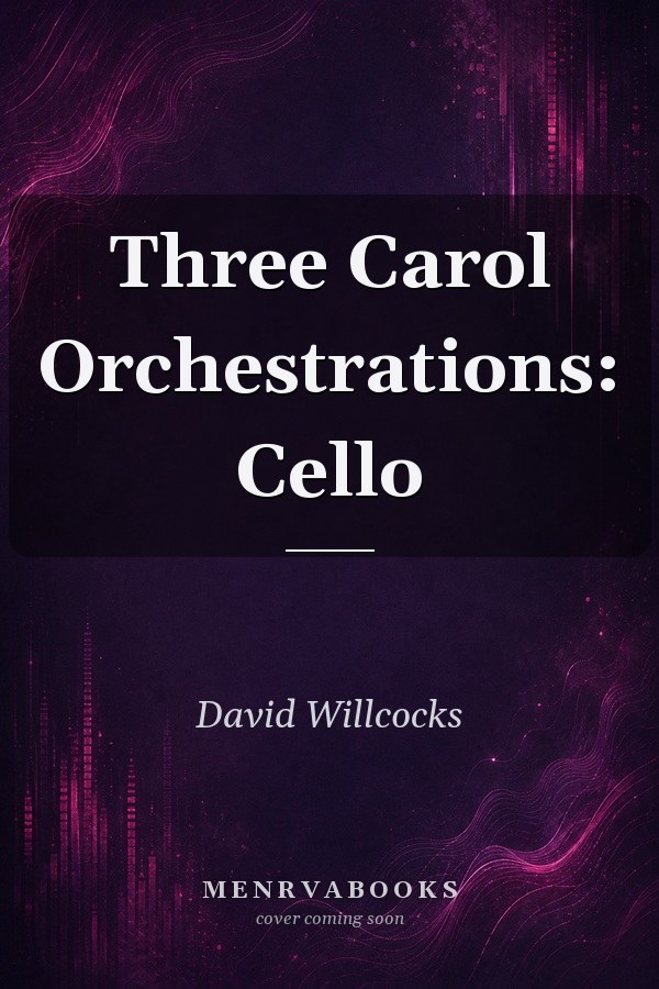 Three Carol Orchestrations: Cello