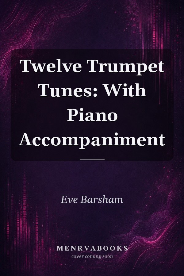 Twelve Trumpet Tunes: With Piano Accompaniment