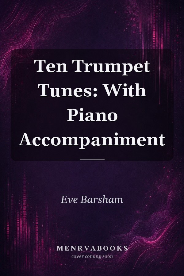 Ten Trumpet Tunes: With Piano Accompaniment