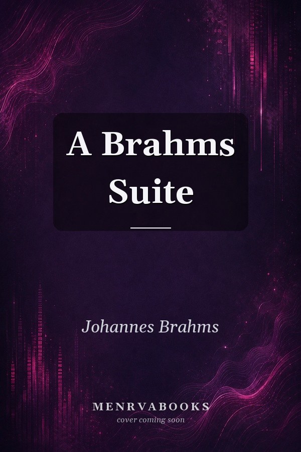 A Brahms Suite