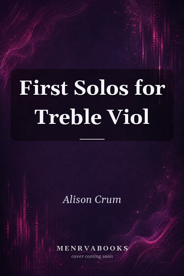 First Solos for Treble Viol