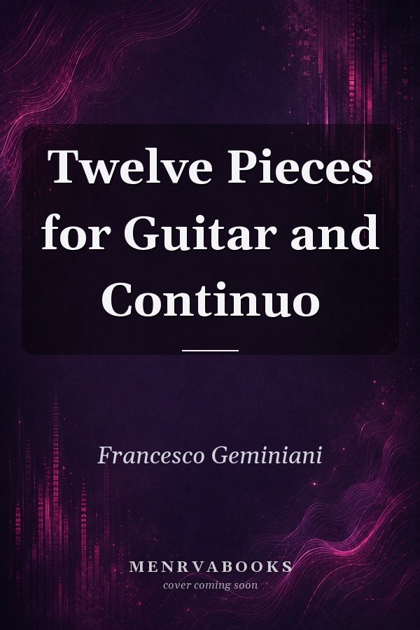 Twelve Pieces for Guitar and Continuo