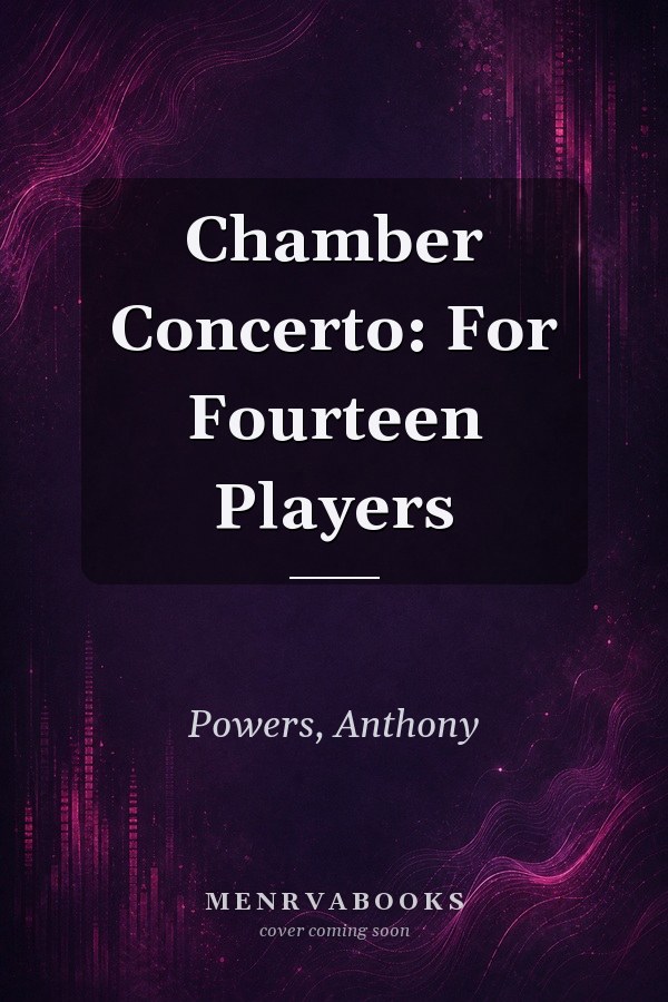 Chamber Concerto: For Fourteen Players