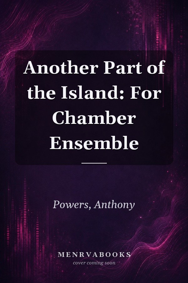 Another Part of the Island: For Chamber Ensemble