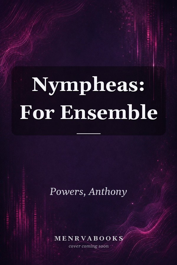Nympheas: For Ensemble