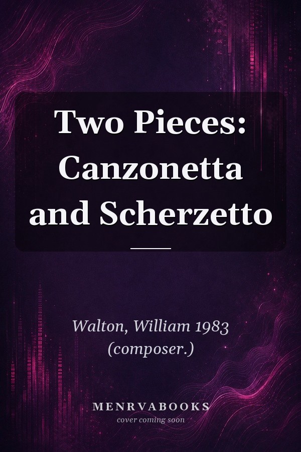 Two Pieces: Canzonetta and Scherzetto