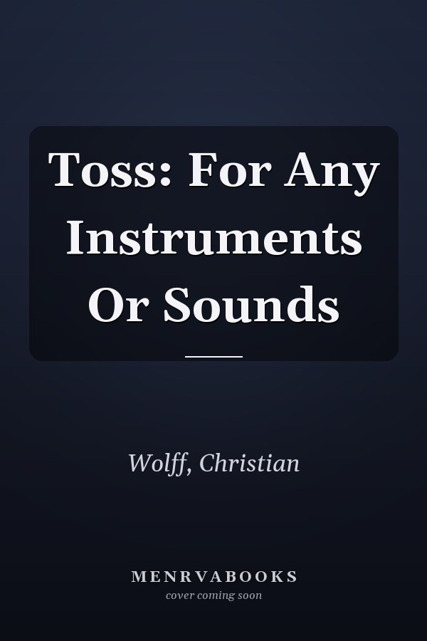 Toss: For Any Instruments Or Sounds