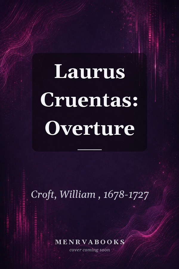 Laurus Cruentas: Overture