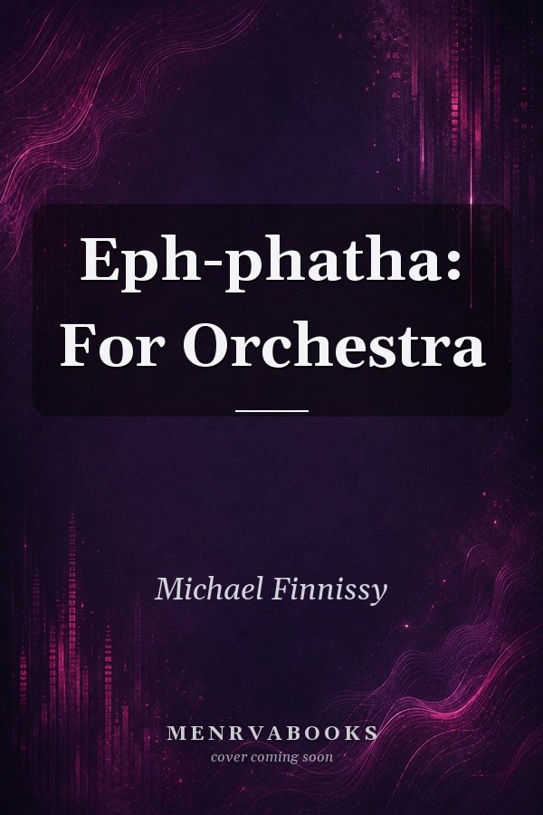 Eph-phatha: For Orchestra