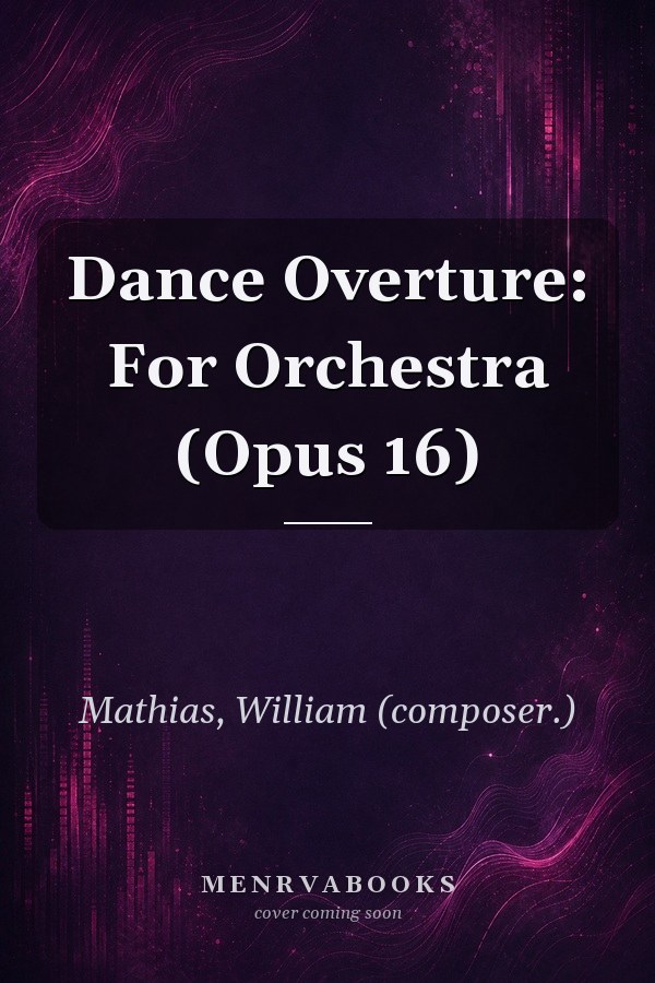 Dance Overture: For Orchestra (Opus 16)