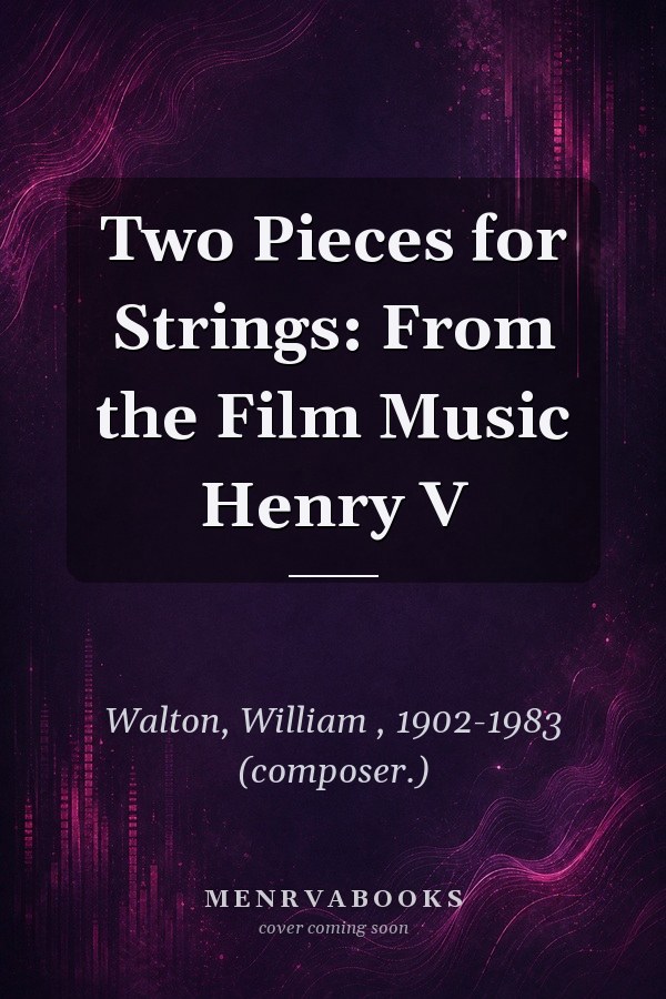 Two Pieces for Strings: From the Film Music Henry V
