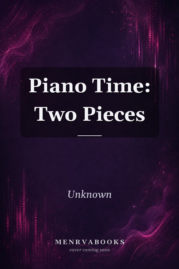 Piano Time: Two Pieces