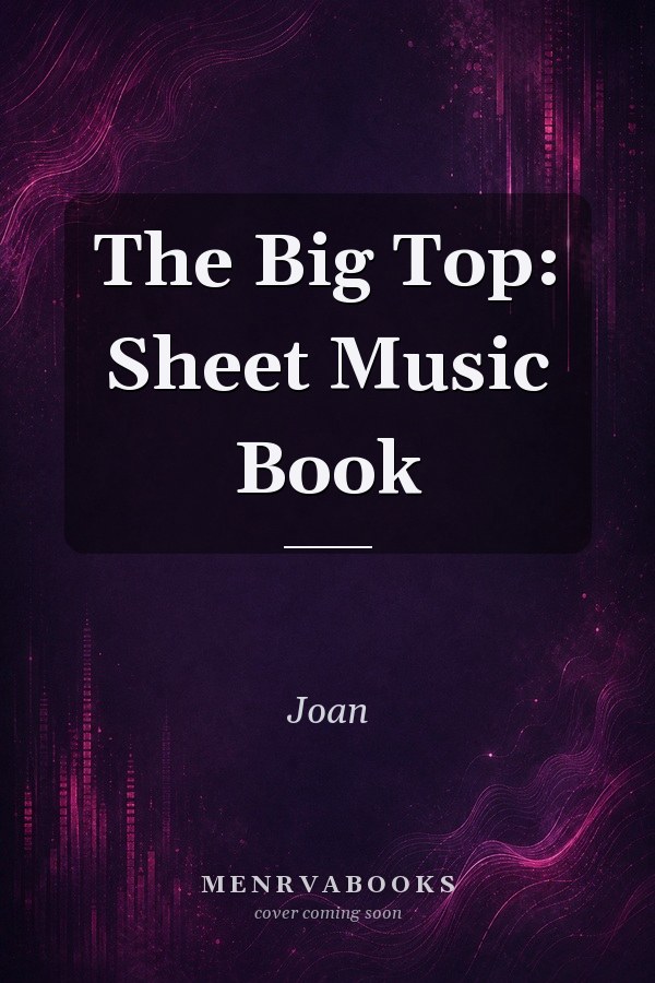 The Big Top: Sheet Music Book