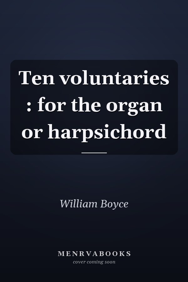 Ten voluntaries : for the organ or harpsichord