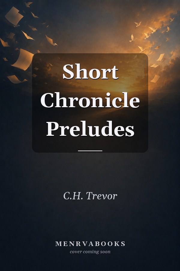 Short Chronicle Preludes