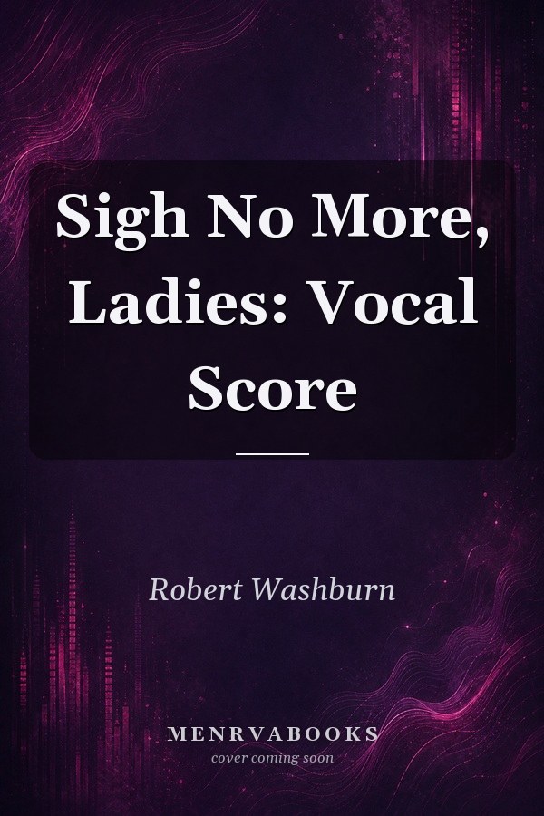 Sigh No More, Ladies: Vocal Score