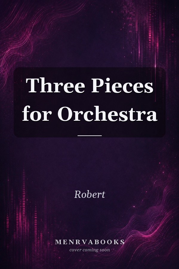 Three Pieces for Orchestra