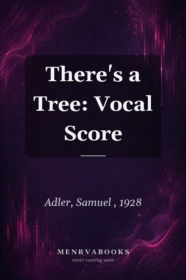 There's a Tree: Vocal Score