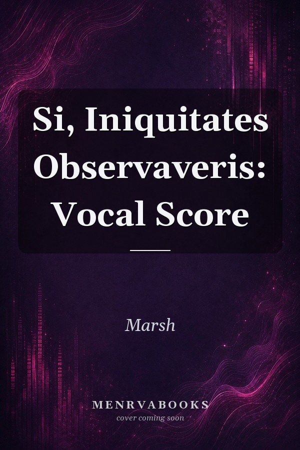 Si, Iniquitates Observaveris: Vocal Score