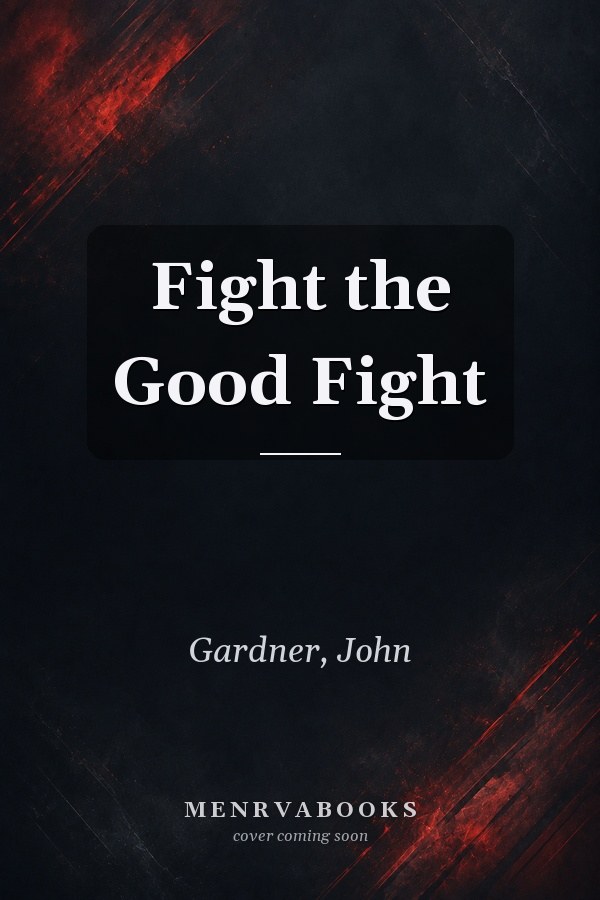 Fight the Good Fight