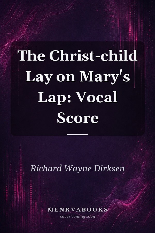 The Christ-child Lay on Mary's Lap: Vocal Score