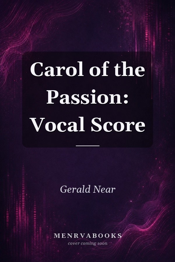 Carol of the Passion: Vocal Score