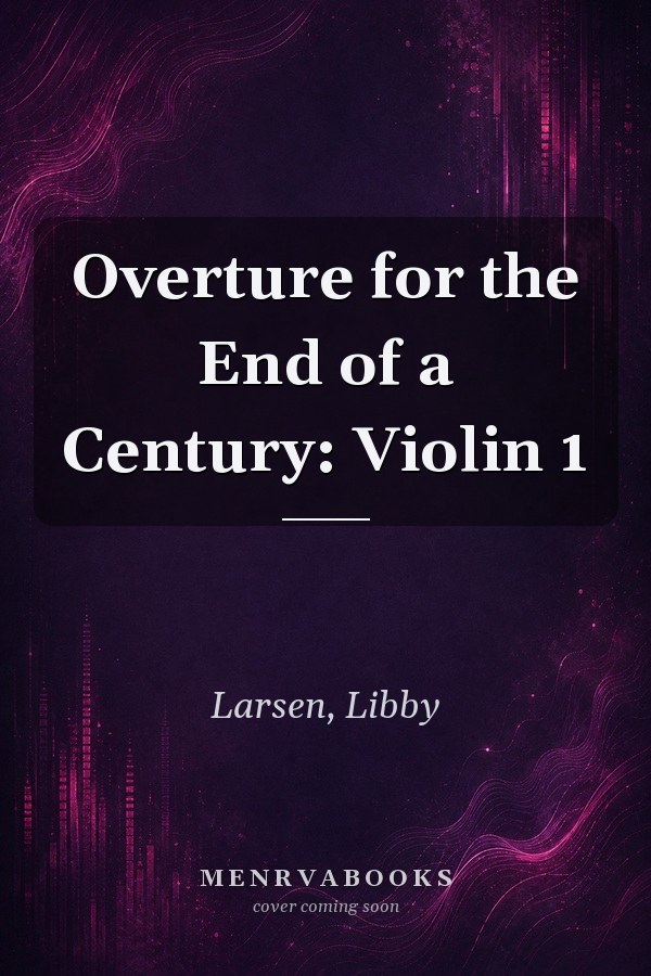 Overture for the End of a Century: Violin 1