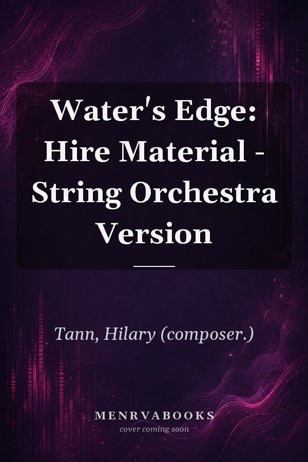 Water's Edge: Hire Material - String Orchestra Version