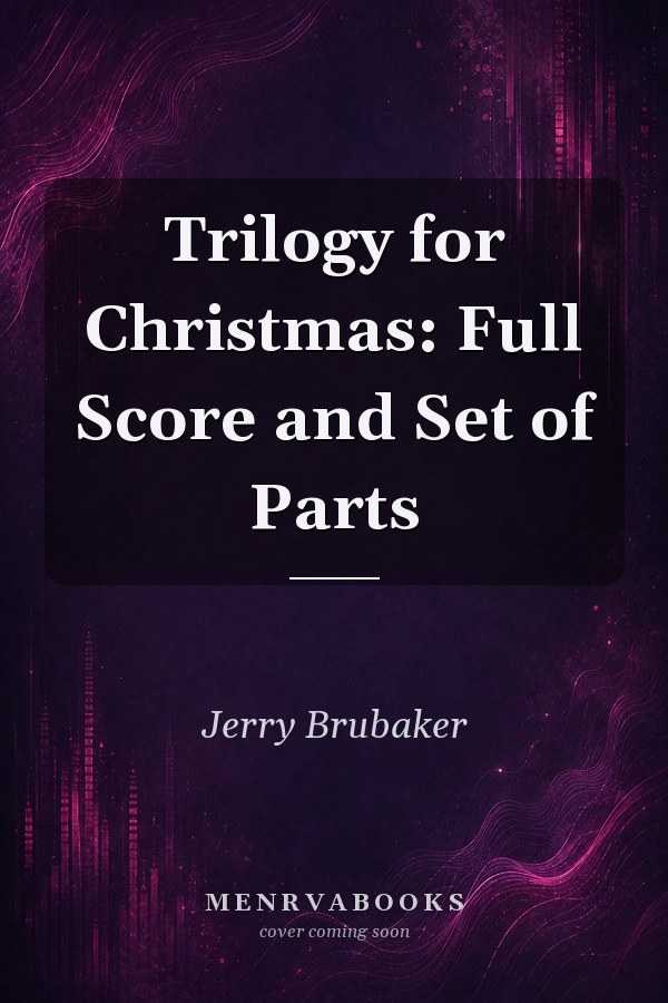 Trilogy for Christmas: Full Score and Set of Parts
