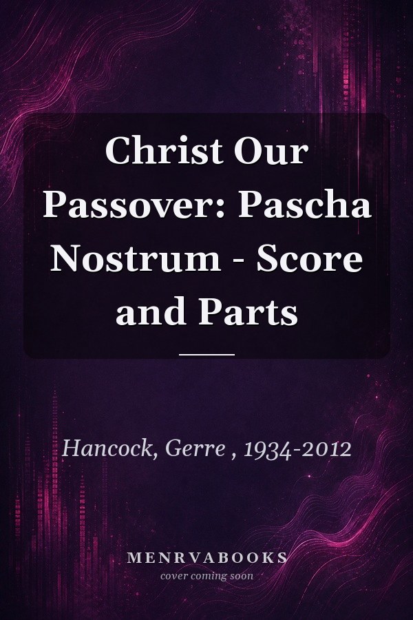 Christ Our Passover: Pascha Nostrum - Score and Parts