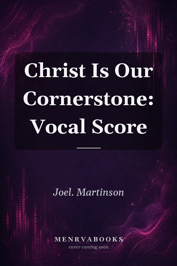 Christ Is Our Cornerstone: Vocal Score