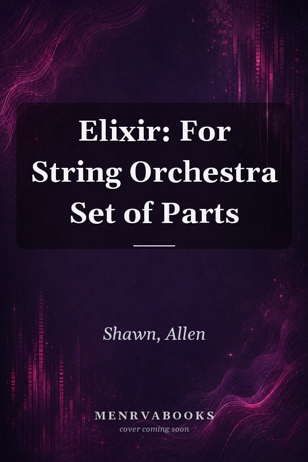 Elixir: For String Orchestra Set of Parts