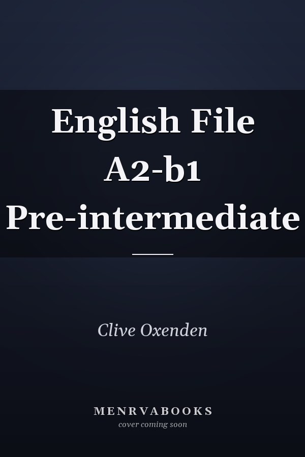 English File: Pre-intermediate