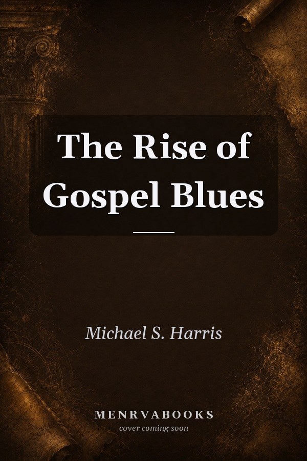 The Rise of Gospel Blues