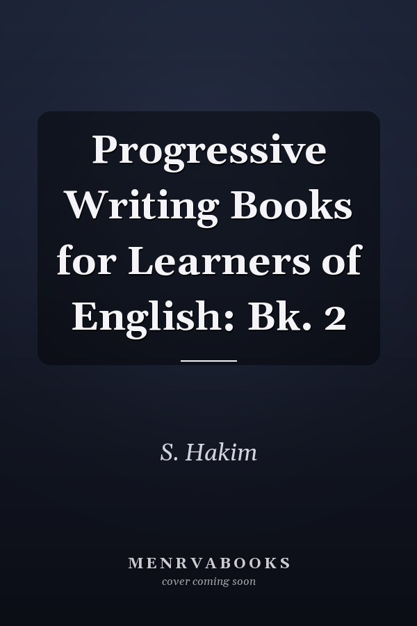 Progressive Writing Books for Learners of English: Book 2