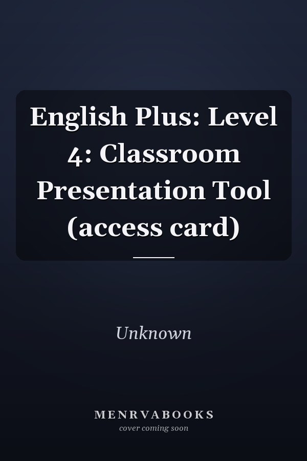 English Plus: Level 4: Classroom Presentation Tool