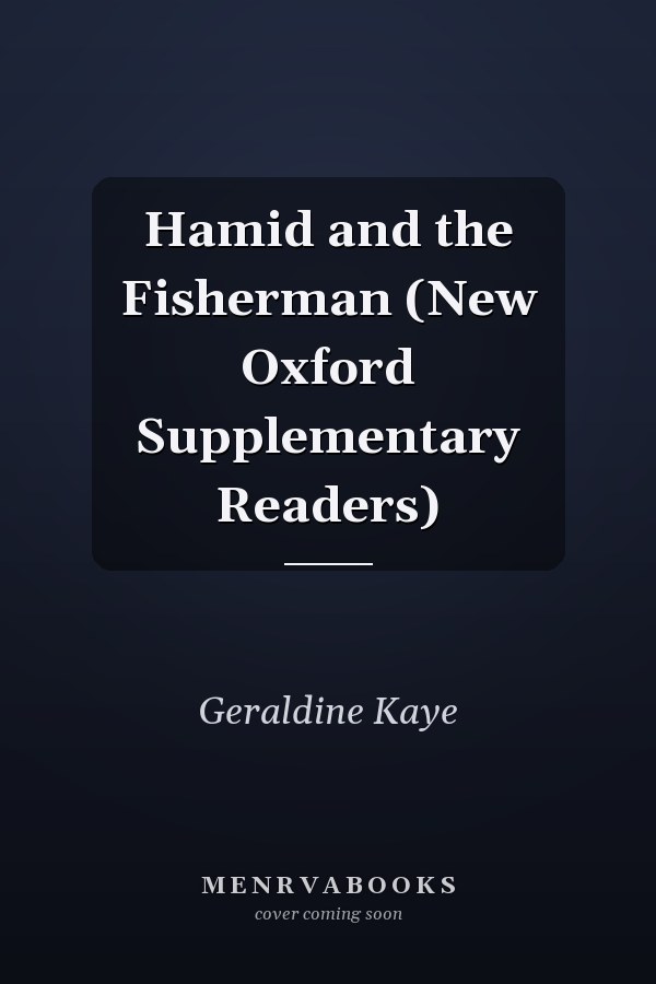 Hamid and the Fisherman (New Oxford Supplementary Readers)