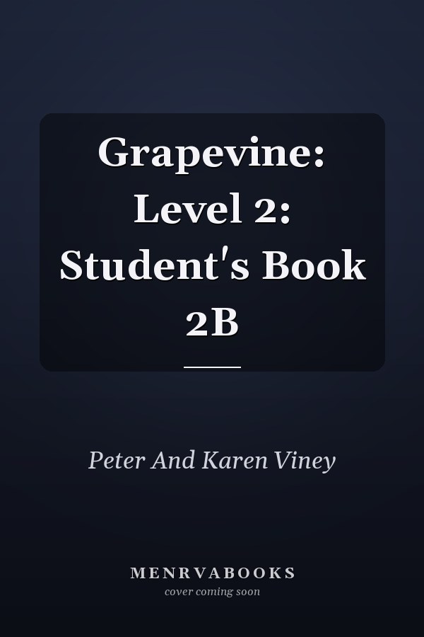 Grapevine: Level 2: Student's Book 2B