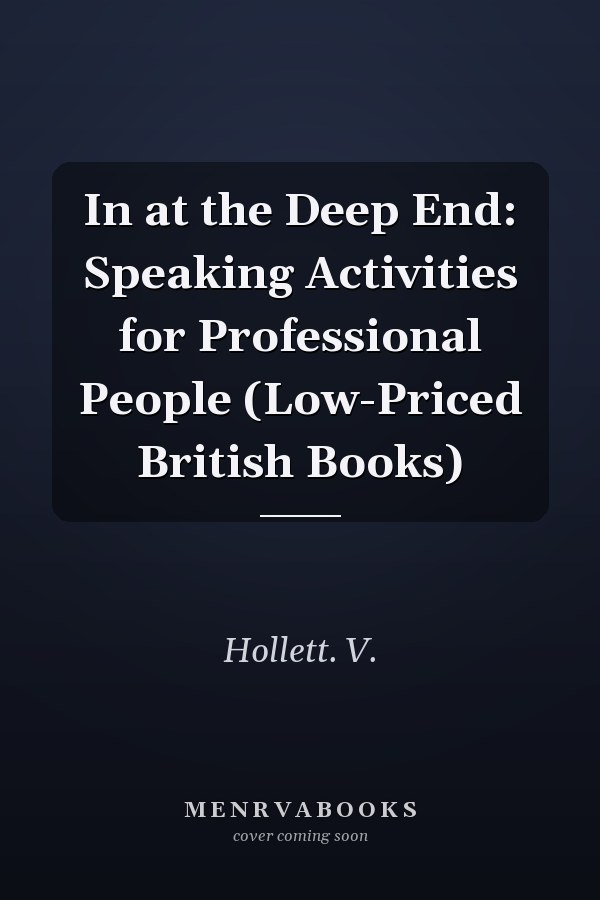 In at the Deep End: Speaking Activities for Professional People