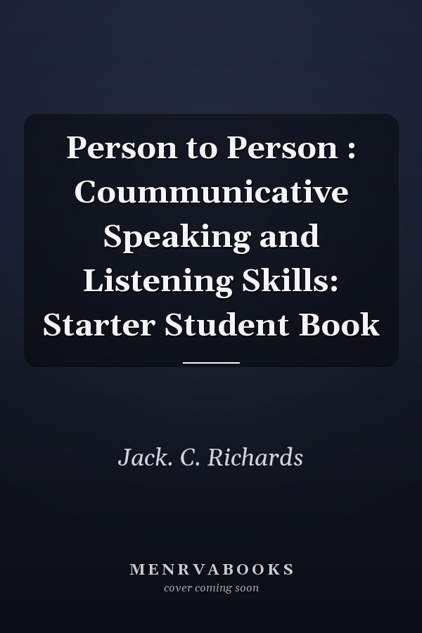 Person to Person: Communicative Speaking and Listening Skills: Starter Student Book