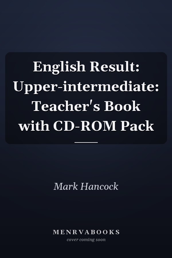 English Result: Upper-intermediate: Teacher's Book with CD-ROM Pack