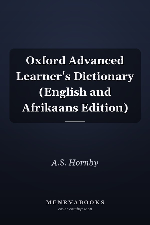 Oxford Advanced Learner's Dictionary: English and Afrikaans Edition