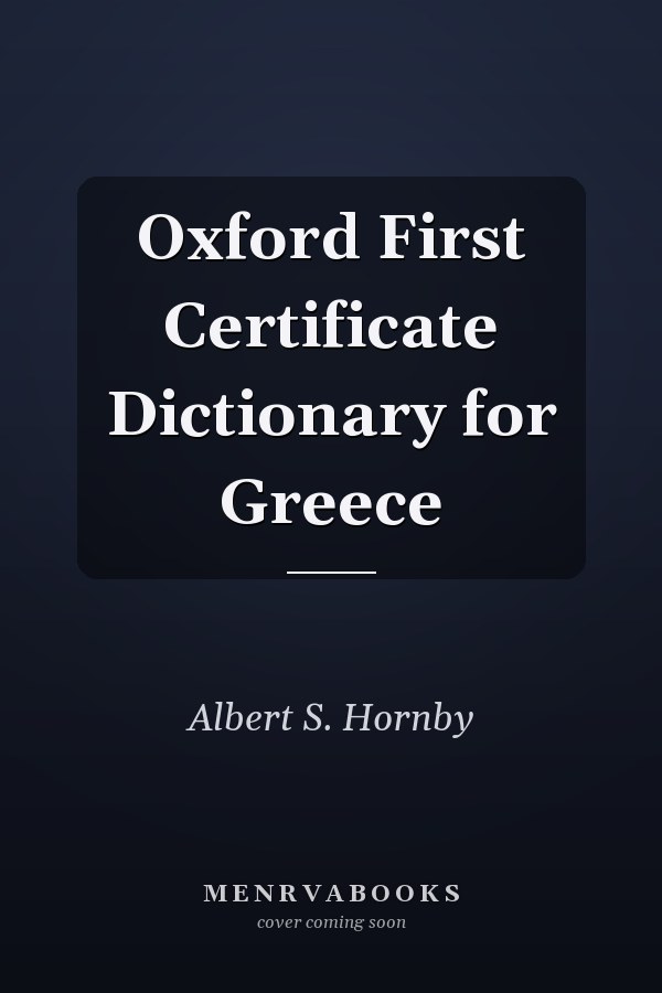 Oxford First Certificate Dictionary for Greece