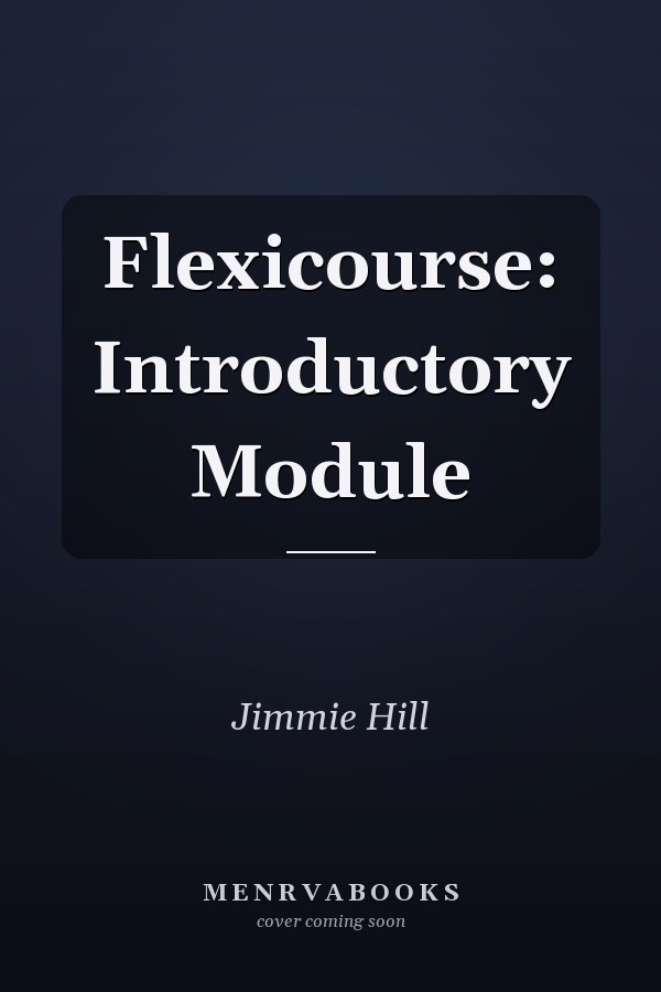 Flexicourse: Introductory Module