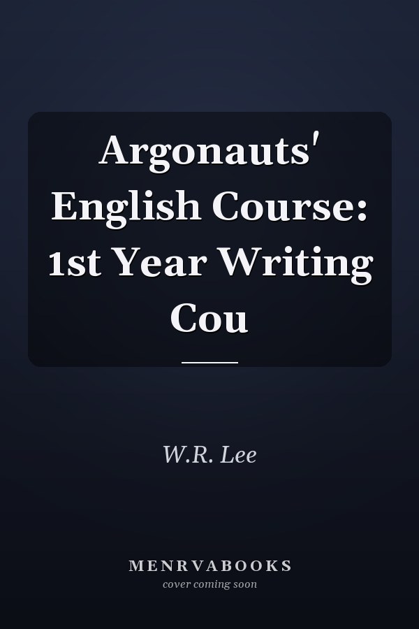 Argonauts' English Course: 1st Year Writing Course
