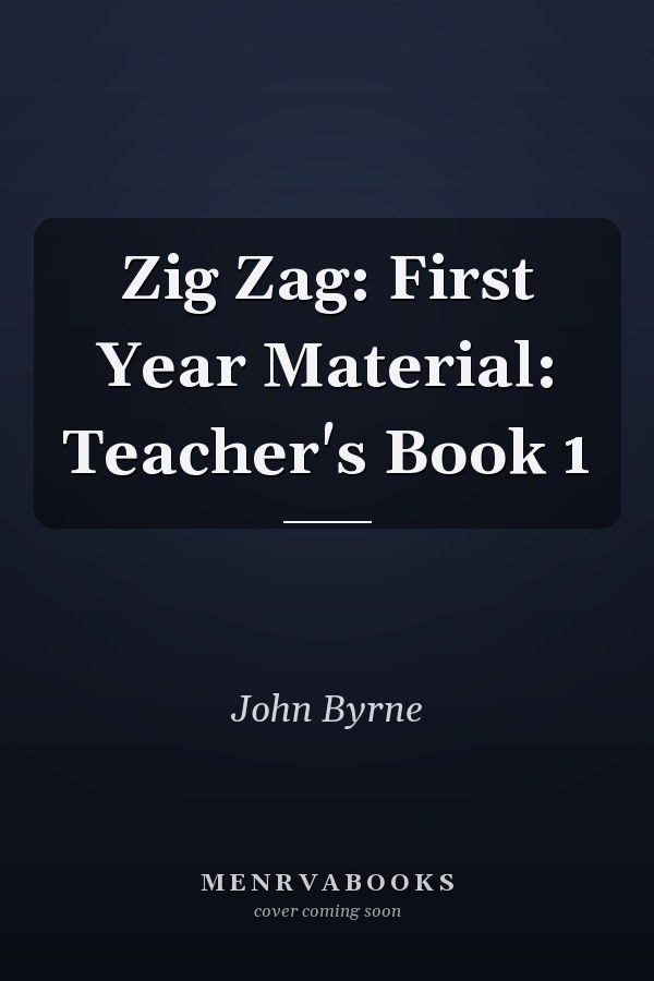 Zig Zag: First Year Material: Teacher's Book 1