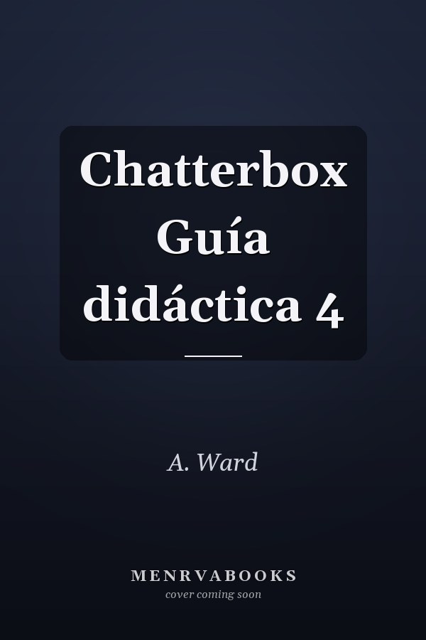 Chatterbox Guía didáctica 4