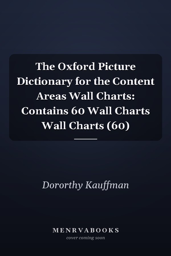 The Oxford Picture Dictionary for the Content Areas: Wall Charts